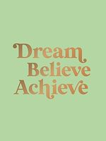 Download this eBook Dream, Believe, Achieve