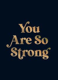 Download this ebook You Are So Strong