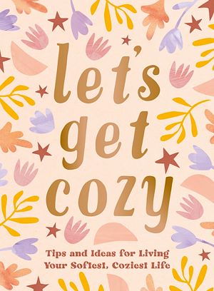 Download the eBook: Let's Get Cozy