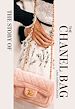 Télécharger le livre :  The Story of the Chanel Bag