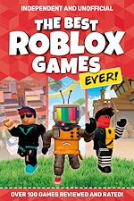 Télécharger le livre :  The Best Roblox Games Ever (Independent & Unofficial)