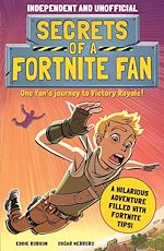 Télécharger le livre :  Secrets of a Fortnite Fan (Independent & Unofficial)
