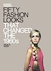 Télécharger le livre :  Fifty Fashion Looks that Changed the World (1960s)