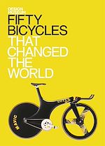 Télécharger le livre :  Fifty Bicycles That Changed the World