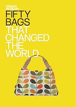 Télécharger le livre :  Fifty Bags that Changed the World