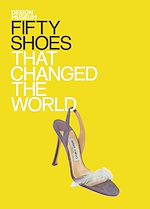 Télécharger le livre :  Fifty Shoes that Changed the World