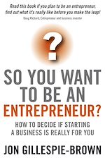Télécharger le livre :  So You Want To Be An Entrepreneur?