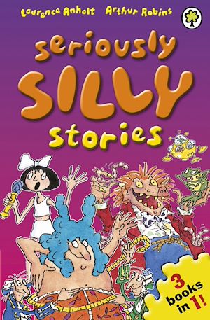 Download the eBook: Seriously Silly Stories: The Collection