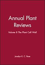 Télécharger le livre :  Annual Plant Reviews, The Plant Cell Wall
