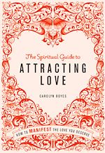 Download this eBook The Spiritual Guide to Attracting Love