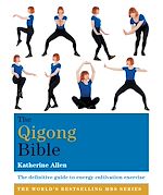 Download this eBook The Qigong Bible