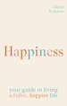 Télécharger le livre :  The Happiness Bible