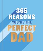 Télécharger le livre :  365 Reasons You're the Perfect Dad