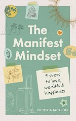 Download this eBook The Manifest Mindset