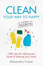 Télécharger le livre :  Clean Your Way to Happy