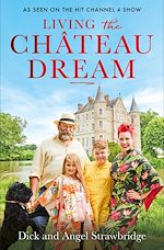 Télécharger le livre :  Living the Château Dream