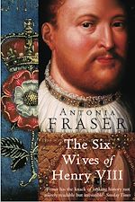 Télécharger le livre :  The Six Wives Of Henry VIII