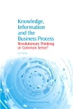 Télécharger le livre :  Knowledge, Information and the Business Process