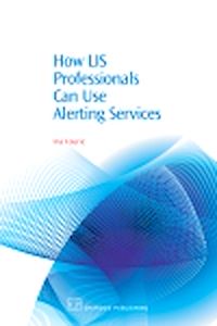 Téléchargez le livre :  How LIS Professionals Can Use Alerting Services