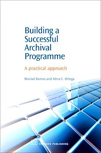 Téléchargez le livre :  Building a Successful Archival Programme