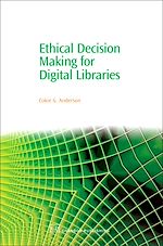 Télécharger le livre :  Ethical Decision Making for Digital Libraries