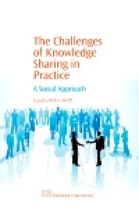 Téléchargez le livre :  The Challenges of Knowledge Sharing in Practice