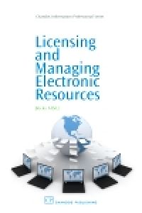 Téléchargez le livre :  Licensing and Managing Electronic Resources