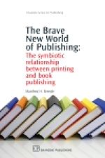 Télécharger le livre :  The Brave New World of Publishing