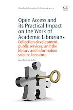 Télécharger le livre :  Open Access and its Practical Impact on the Work of Academic Librarians