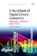 Télécharger le livre :  A Handbook of Digital Library Economics