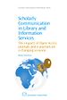 Télécharger le livre :  Scholarly Communication in Library and Information Services