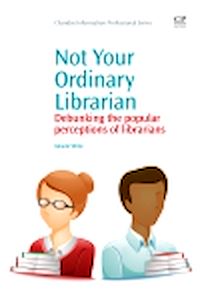 Téléchargez le livre :  Not Your Ordinary Librarian
