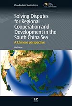 Télécharger le livre :  Solving Disputes for Regional Cooperation and Development in the South China Sea