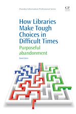 Télécharger le livre :  How Libraries Make Tough Choices in Difficult Times