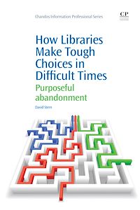 Téléchargez le livre :  How Libraries Make Tough Choices in Difficult Times