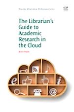 Télécharger le livre :  The Librarian's Guide to Academic Research in the Cloud