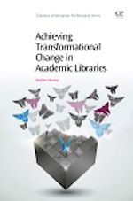 Télécharger le livre :  Achieving Transformational Change in Academic Libraries