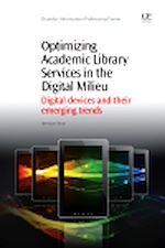 Télécharger le livre :  Optimizing Academic Library Services in the Digital Milieu
