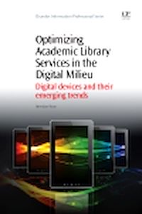 Téléchargez le livre :  Optimizing Academic Library Services in the Digital Milieu