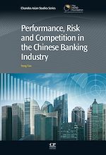 Télécharger le livre :  Performance, Risk and Competition in the Chinese Banking Industry