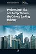 Télécharger le livre :  Performance, Risk and Competition in the Chinese Banking Industry