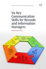 Télécharger le livre :  Six Key Communication Skills for Records and Information Managers