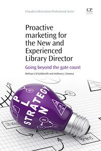 Téléchargez le livre :  Proactive Marketing for the New and Experienced Library Director