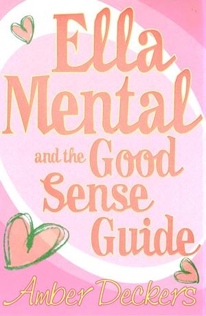 Download the eBook: Ella Mental and The Good Sense Guide