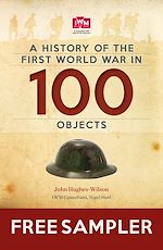 Download this eBook A History Of The First World War In 100 Objects Free Sampler