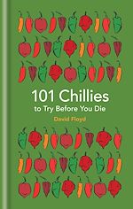 Télécharger le livre :  101 Chillies to Try Before You Die