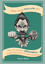 Télécharger le livre :  What Would Nietzsche Do?