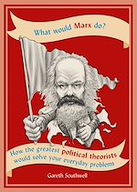 Télécharger le livre :  What Would Marx Do?