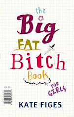 Download this eBook The Big Fat Bitch Book