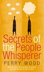 Download this eBook Secrets Of The People Whisperer